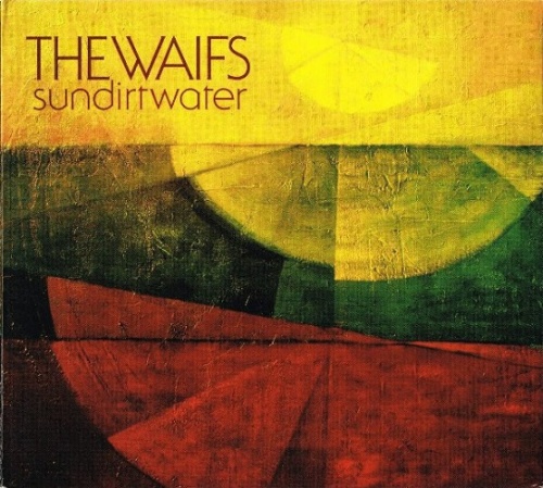 The Waifs - Sun Dirt Water (2007)