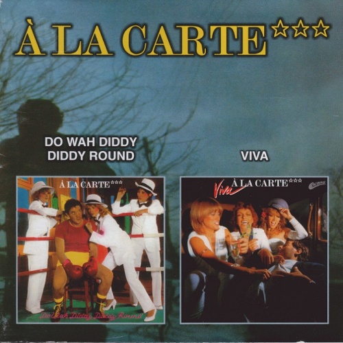 A La Carte - Do Wah Diddy Diddy Round / Viva (2 LP on CD Edition) (2002) (Lossless)