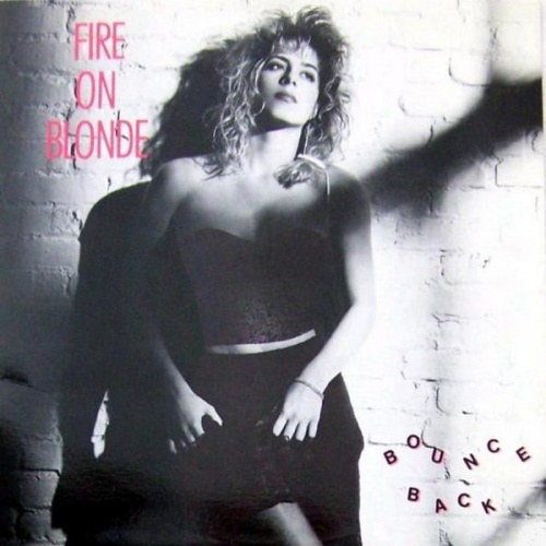Fire On Blonde - Bounce Back (Vinyl, 12'') 1987