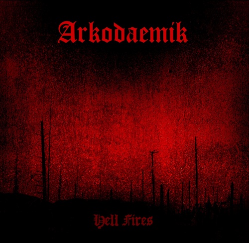 Arkodaemik - Hell Fires (Demo) 2010