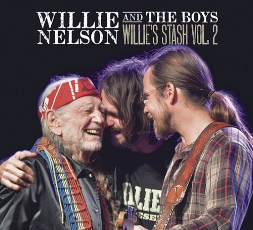 Willie Nelson - Willie and The Boys: Willies Stash Vol. 2 (2017)