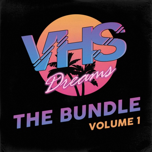 VHS Dreams - The Bundle  Volume 1 (2017)