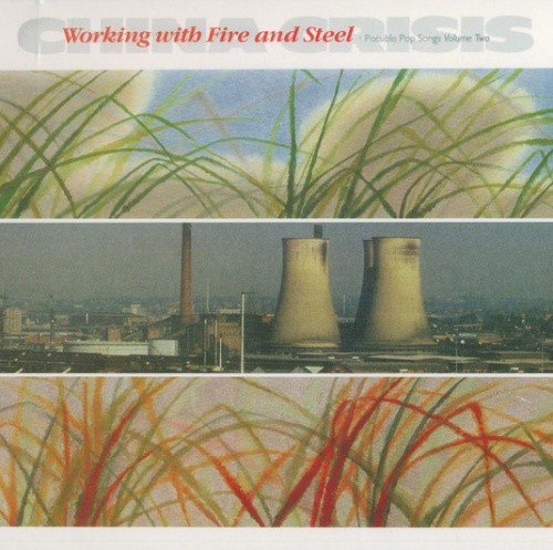 China Crisis - Working With Fire And Steel (Possible Pop Songs Volume Two) [Remasterd 2017] (1983)