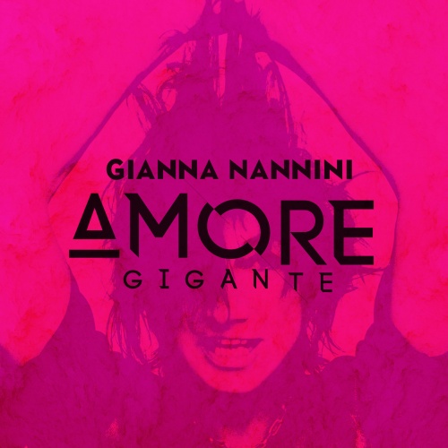 Gianna Nannini  Amore Gigante (2017)
