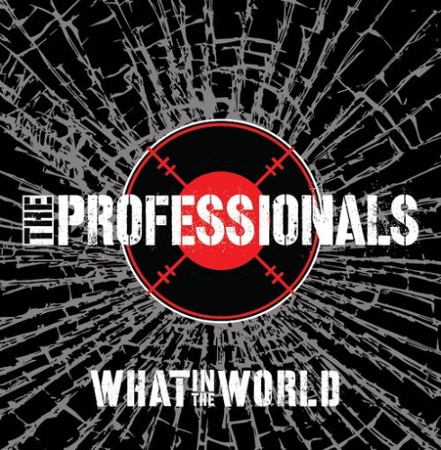 The Professionals - What In The World (2017)