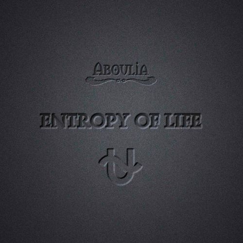 Aboulia - Entropy Of Life (2017)