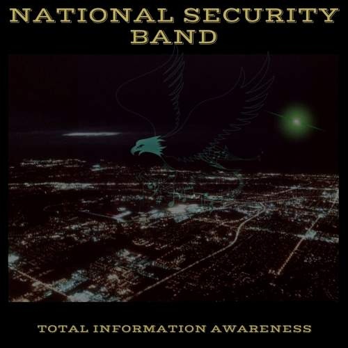 National Security Band - Total Information Awareness (2017)