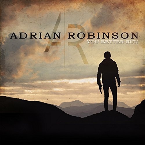 Adrian Robinson  You Better Run (2017)