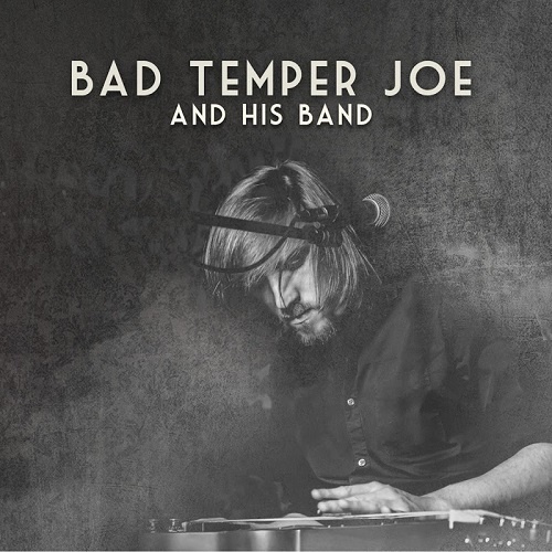 Bad Temper Joe and His Band - Bad Temper Joe and His Band (2017)
