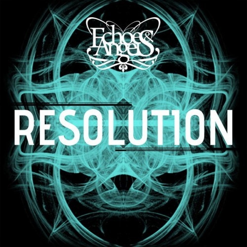 Echoes & Angels - Resolution (2016)