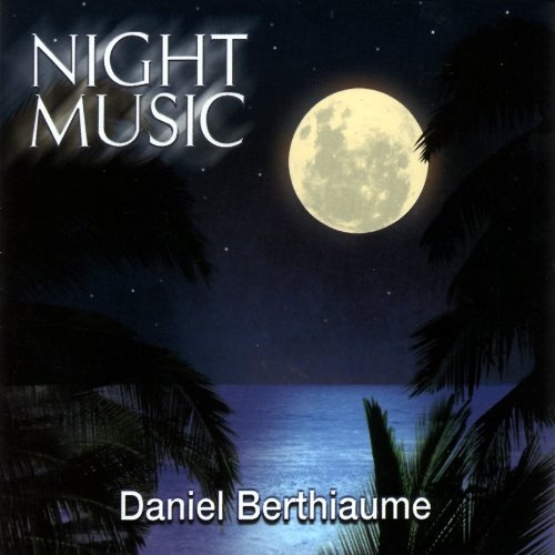 Daniel Berthiaume - Night Music (2000)