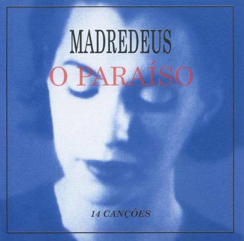 Madredeus - O Paraiso (1997) (lossless + MP3)