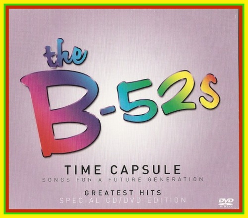 The B-52's - Time Capsule  Songs For A Future Generation (2009)