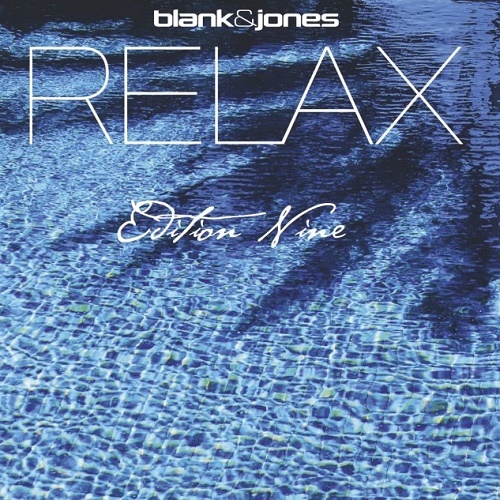 Blank & Jones - Relax: Edition Nine (2015) (lossless + MP3)