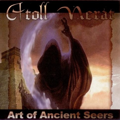 Atoll Nerat - c   / Art Of Ancient Seers (2002)