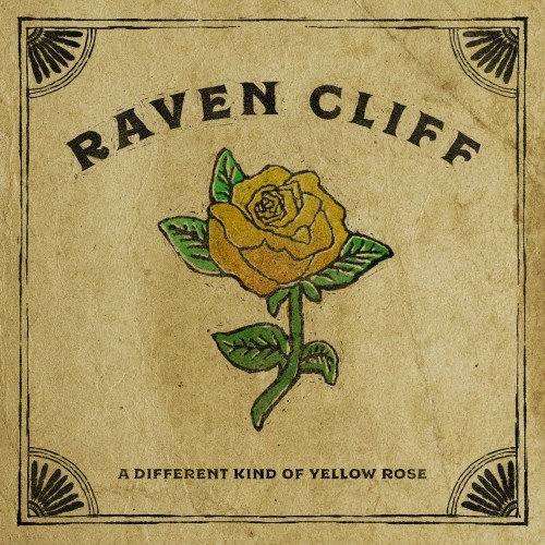Raven Cliff - A Different Kind Of Yellow Rose (2017)