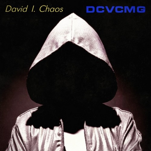 David I. Chaos - DCVCMG (2012) Lossless + mp3