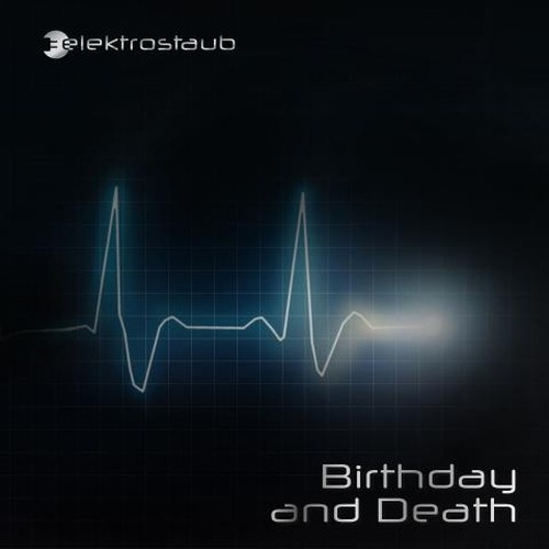  Elektrostaub - Birthday And Death (2017)