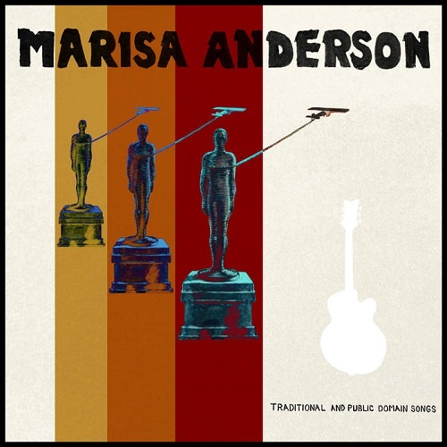Marisa Anderson - Traditional and Public Domain Songs (2017)