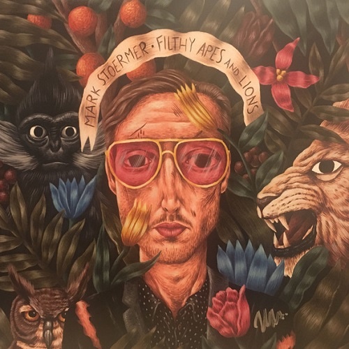 Mark Stoermer - Filthy Apes & Lions (2017)