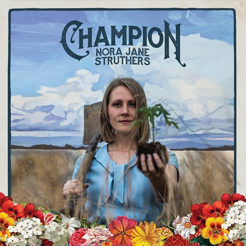 Nora Jane Struthers & The Party Line - Champion (2017)
