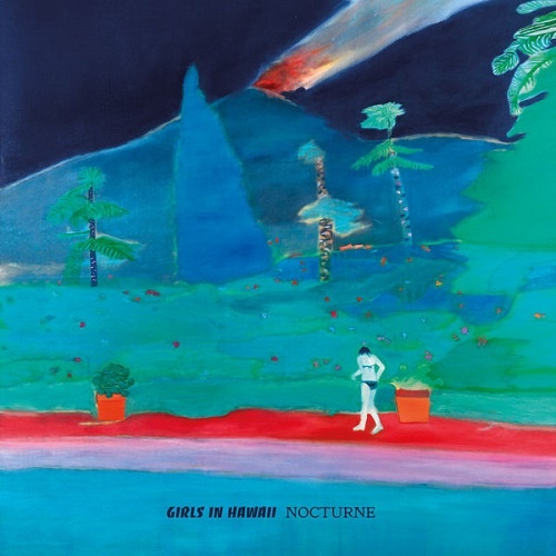 Girls In Hawaii - Nocturne (2017)