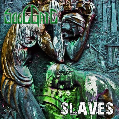 Soulgate - Slaves (2017)