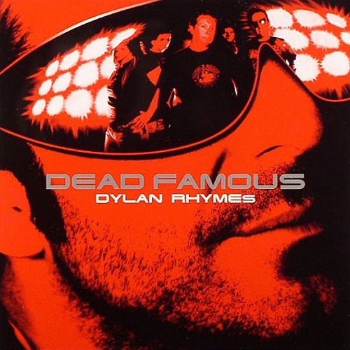 Dylan Rhymes - Dead Famous (2005)