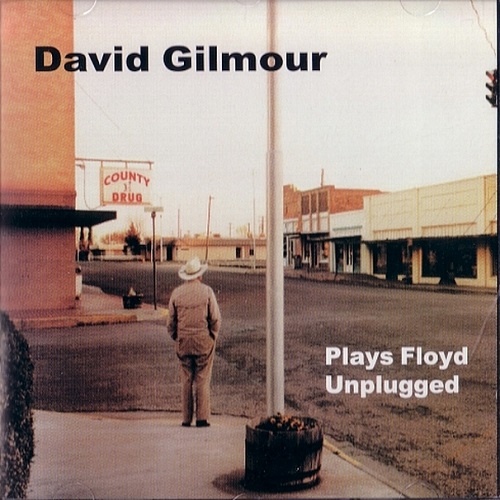 David Gilmour - Plays Floyd Unplugged (2001) Bootleg