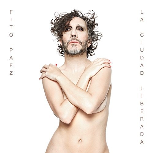 Fito Paez - La Ciudad Liberada (2017)