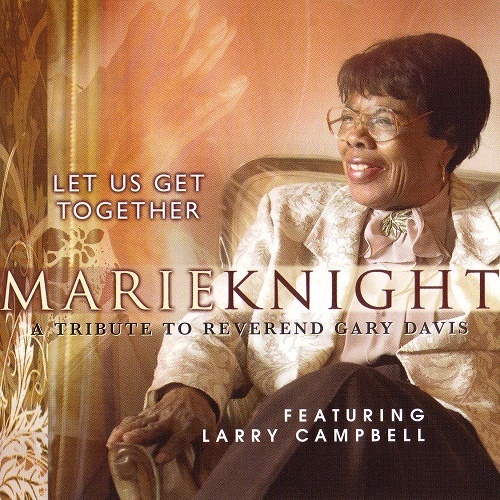 Marie Knight feat. Larry Campbell - Let Us Get Together (2007) (lossless + MP3)