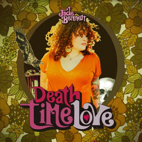 Jade Bennett - Death Time Love (2017)