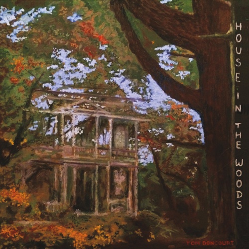 Tom Doncourt  House In The Woods (2017)