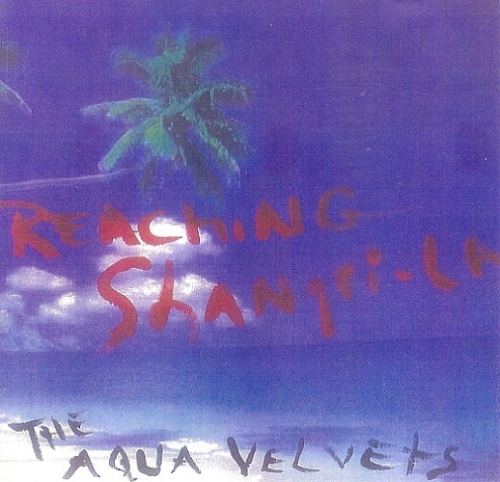 The Aqua Velvets - Reaching Shangri-La (2008) (Lossless)