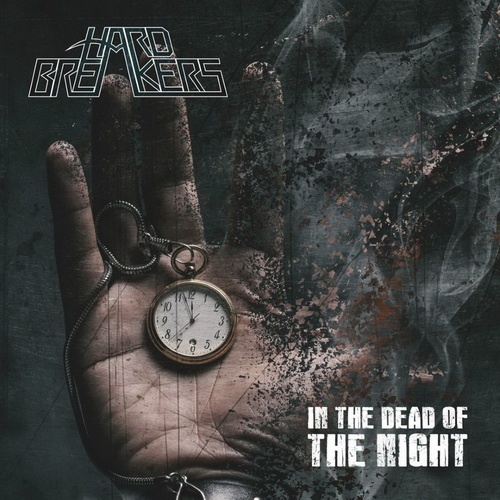 Hard Breakers - In The Dead Of The Night (2016)