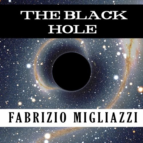 Fabrizio Migliazzi  The Black Hole (2015)