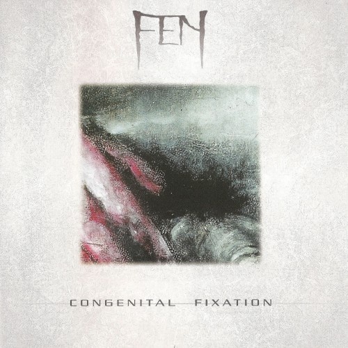 Fen - Congenital Fixation (2006)