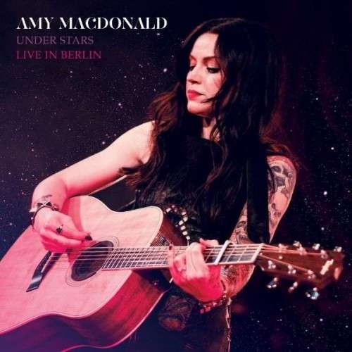 Amy MacDonald - Under Stars -Live in Berlin 2017 (Lossless +mp3)