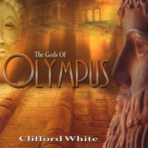 Clifford White - The Gods Of Olympus (2009)