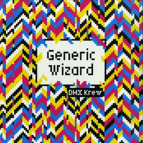DMX Krew - Generic Wizard (2017) EP