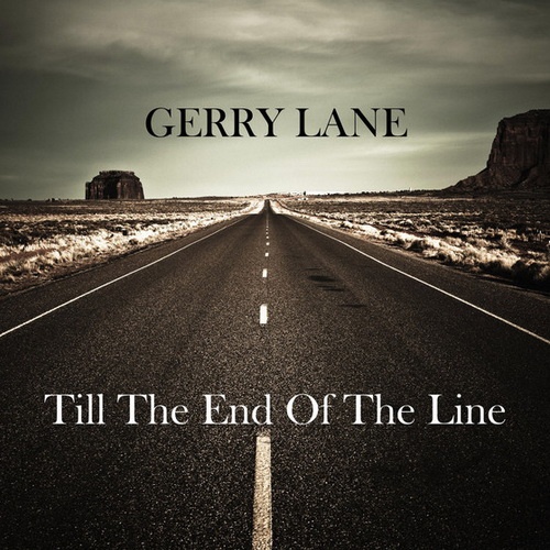 Gerry Lane - Till The End Of The Line (2010)