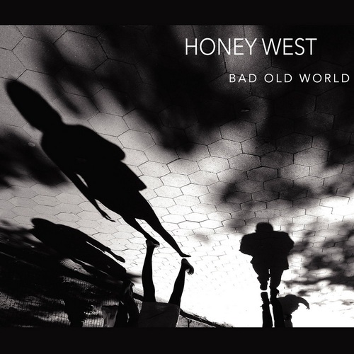 Honey West - Bad Old World (2017)