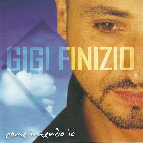 Gigi Finizio  Come intendo io (2002)