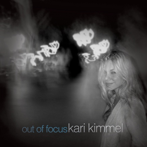 Kari Kimmel - Out Of Focus (2010)