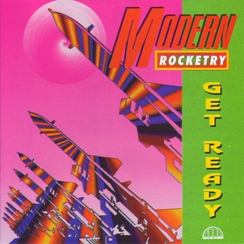 Modern Rocketry - Get Ready (1996)