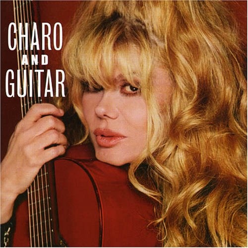 Charo - Charo and Guitar (2005)