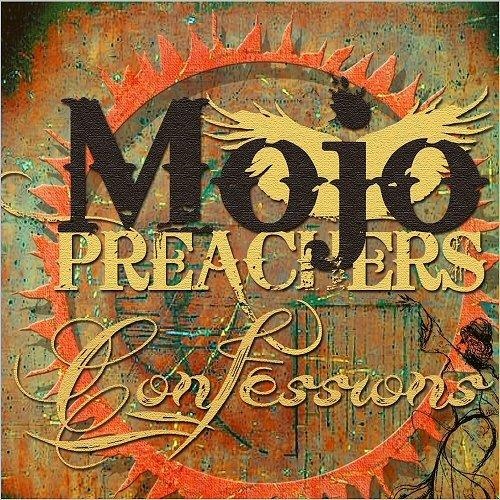 Mojo Preachers - Confessions 2016