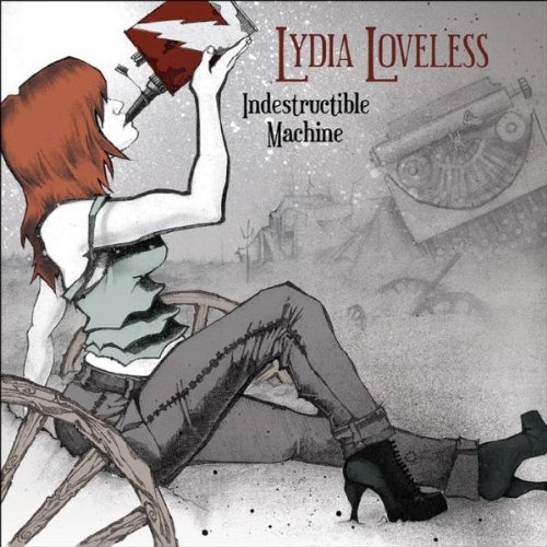 Lydia Loveless - Indestructible Machine (2011)