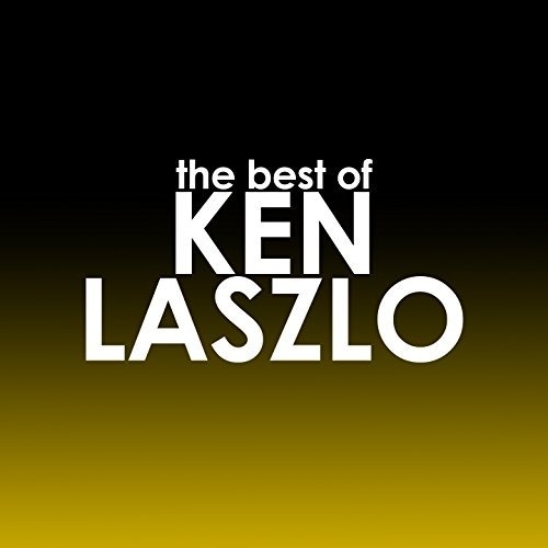 Ken Laszlo - The Best Of Ken Laszlo (2016)