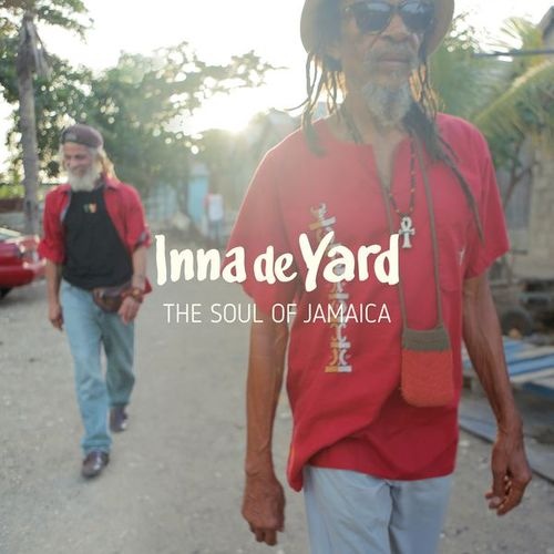 Inna De Yard - The Soul Of Jamaica (2017)